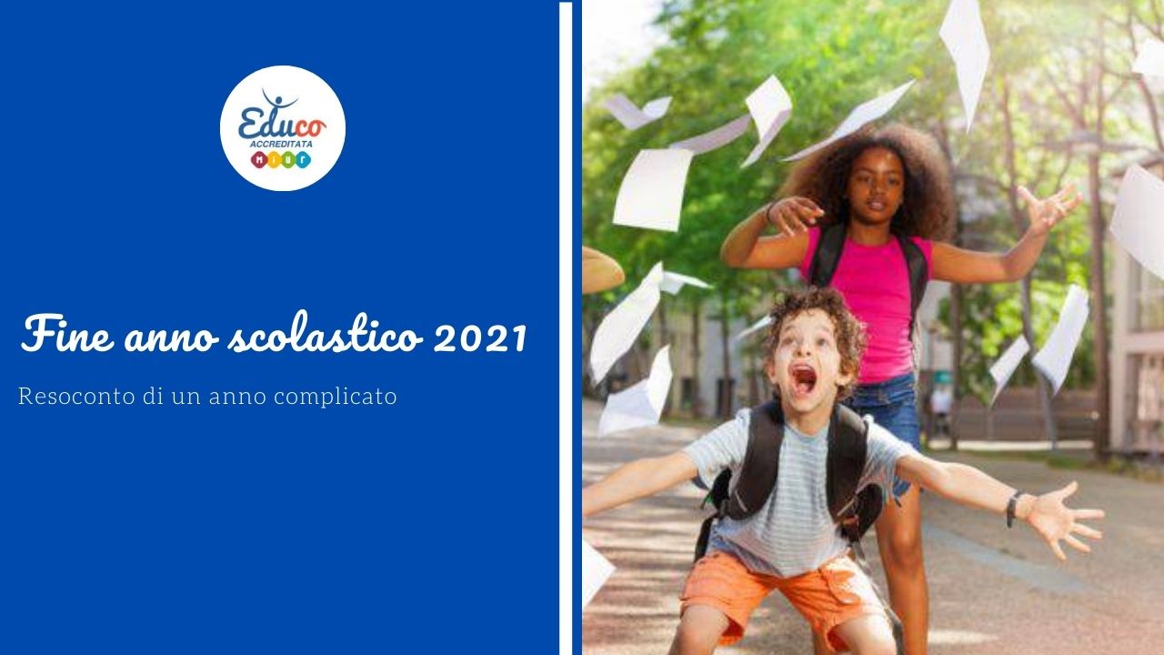 fine anno scolastico 2021 il resoconto